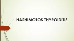 HASHIMOTOS THYROIDITIS HASHIMOTO THYROIDITIS