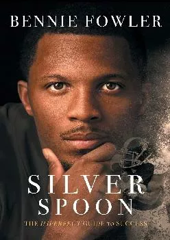(BOOK)-Silver Spoon: The Imperfect Guide to Success