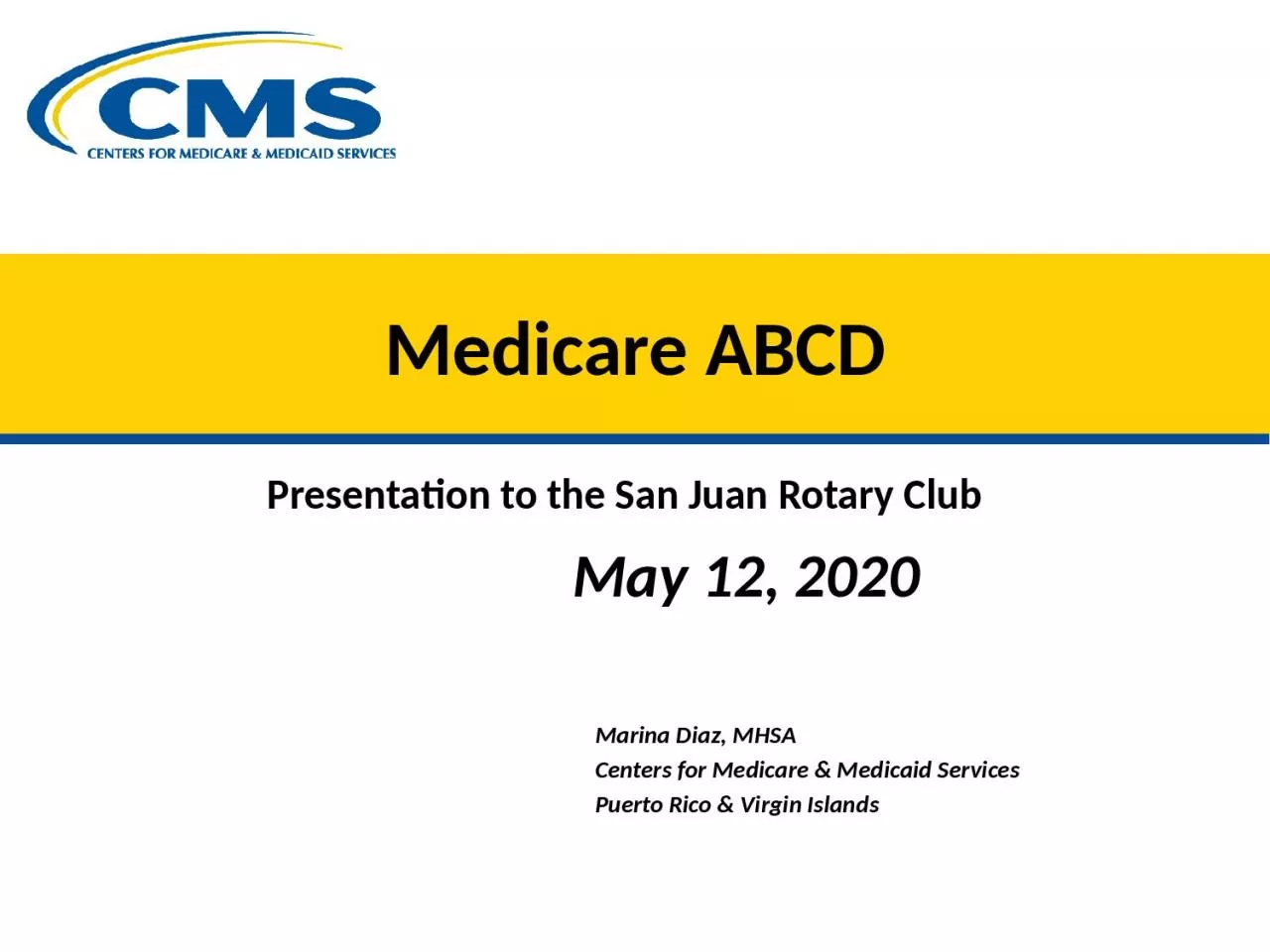 Medicare ABCD Presentation to the San Juan Rotary Club