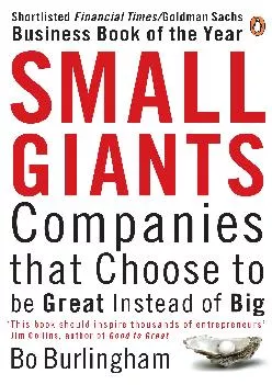 (READ)-Small Giants: Companies That Choose to Be Great Instead of Big