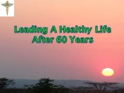 Leading A Healthy Life After 60 Years