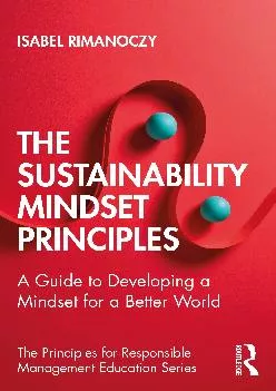(EBOOK)-The Sustainability Mindset Principles: A Guide to Developing a Mindset for a Better World (The Principles for Responsible ...