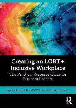 (BOOK)-Creating an LGBT+ Inclusive Workplace: The Practical Resource Guide for Business