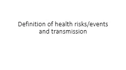 Definition of health risks/events and transmission
