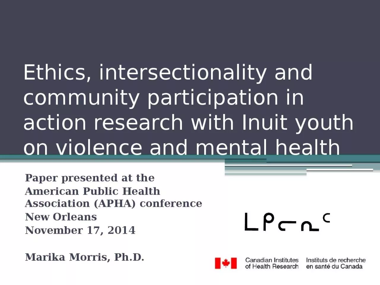 PPT-Ethics, intersectionality and community participation in action research with Inuit youth