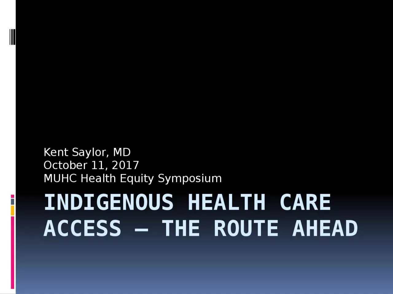 PPT-Indigenous health care access – the route ahead