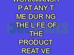 LIMITED LIFETIME WARRANTY IF TH S PRODUCT FA LS DUE TO MATER ALS OR WORKMANSH P AT ANY
