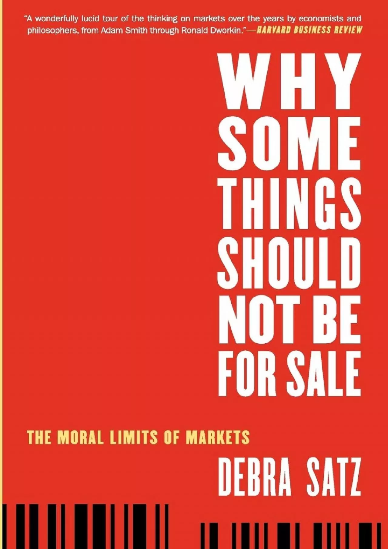(BOOS)-Why Some Things Should Not Be for Sale: The Moral Limits of Markets (Oxford Political