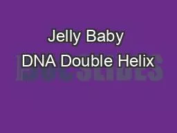 Jelly Baby DNA Double Helix