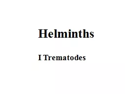 Helminths I  Trematodes Introduction