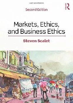 (READ)-Markets, Ethics, and Business Ethics
