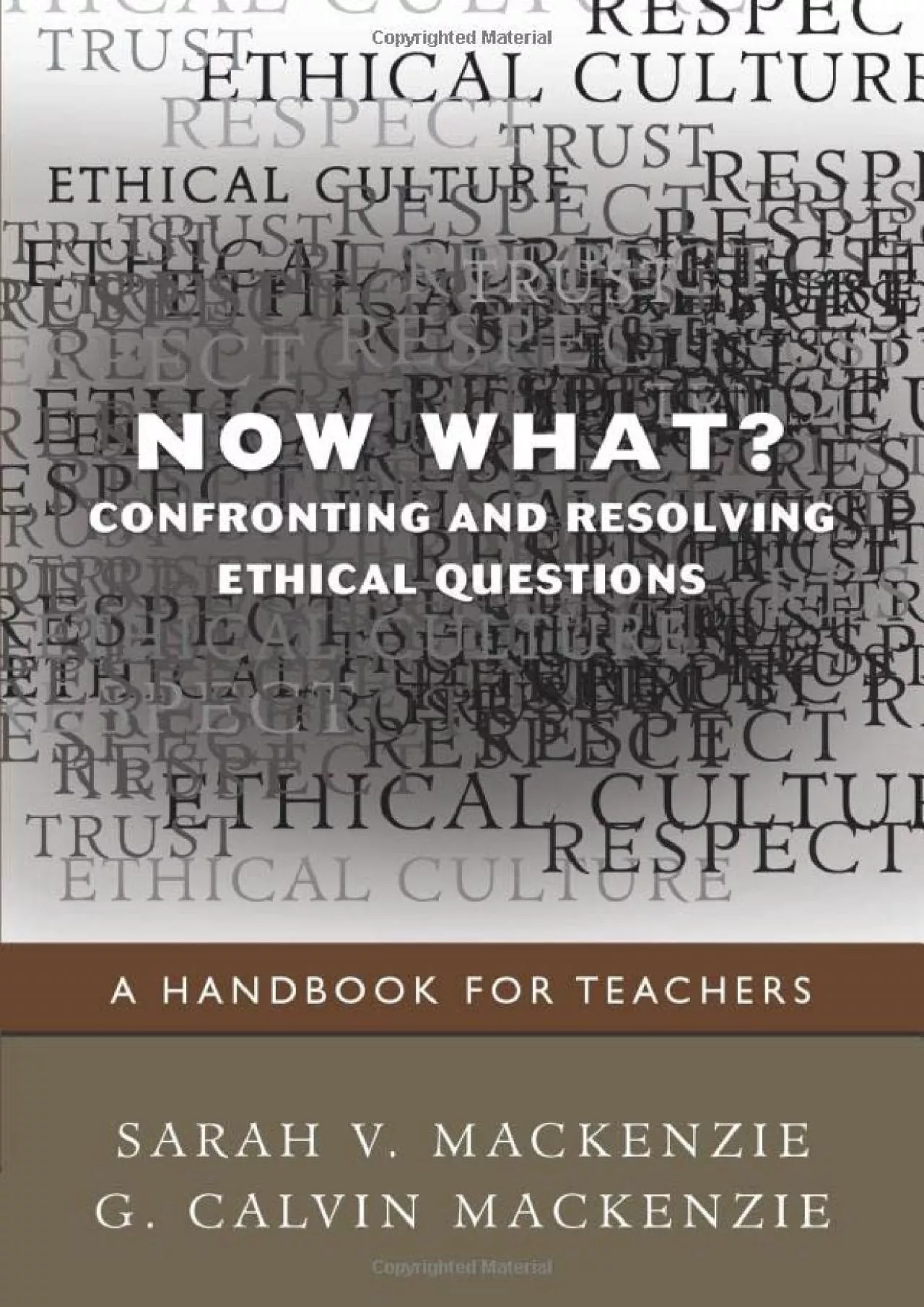 (BOOK)-Now What? Confronting and Resolving Ethical Questions: A Handbook for Teachers