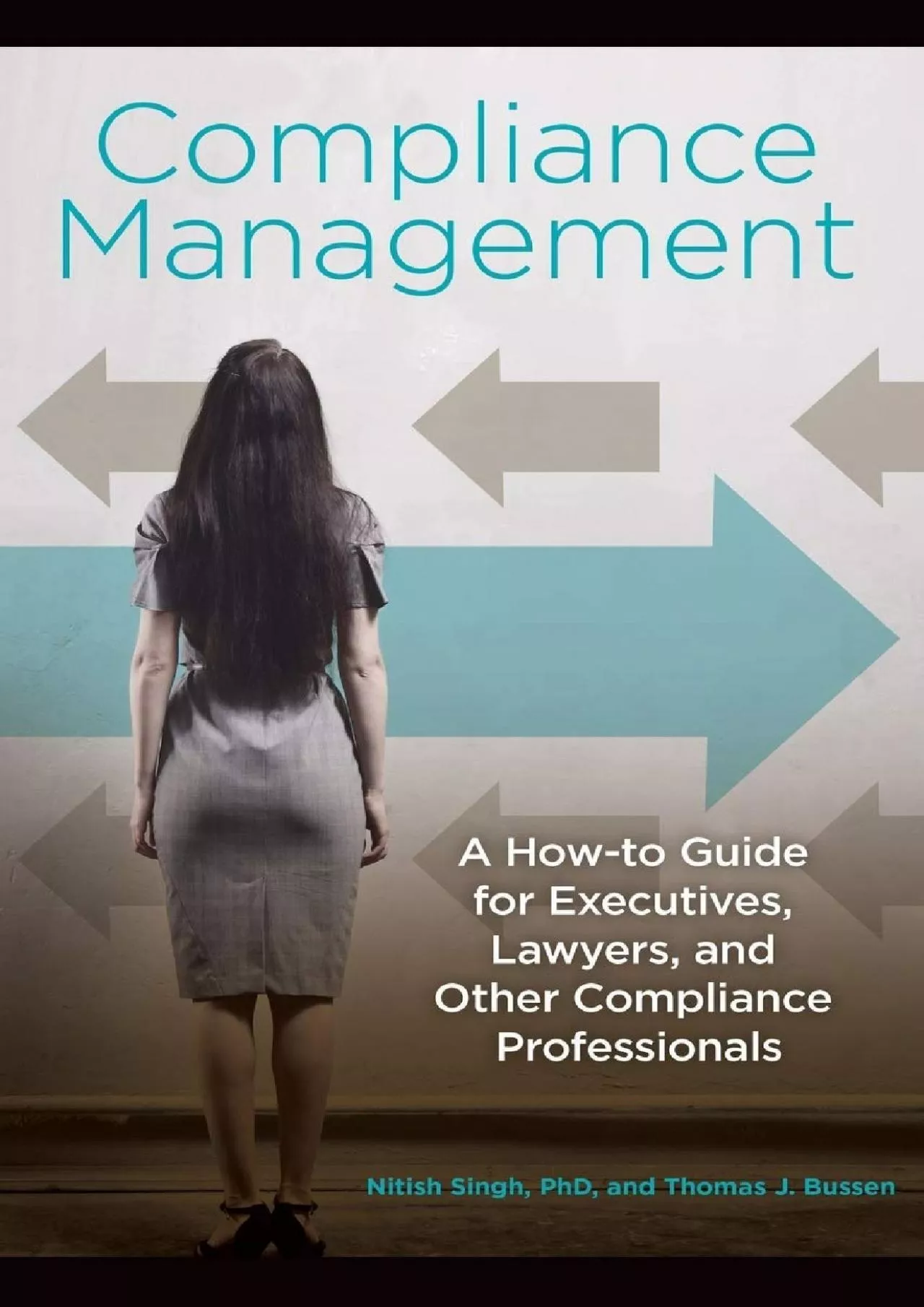 (READ)-Compliance Management: A How-to Guide for Executives, Lawyers, and Other Compliance