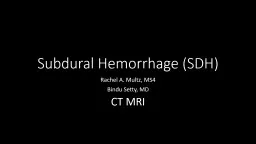 Subdural Hemorrhage (SDH)