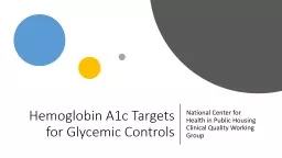 Hemoglobin A1c Targets for Glycemic Controls