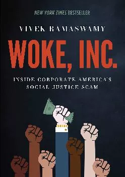 (DOWNLOAD)-Woke, Inc.: Inside Corporate America\'s Social Justice Scam