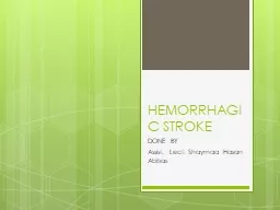 HEMORRHAGIC STROKE DONE BY