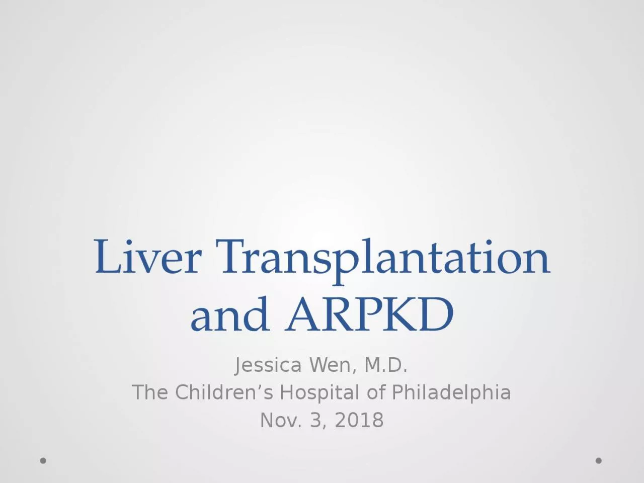 PPT-Liver Transplantation and ARPKD