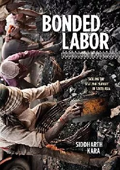 (EBOOK)-Bonded Labor: Tackling the System of Slavery in South Asia