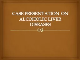 alcoholic liver disease case presentation