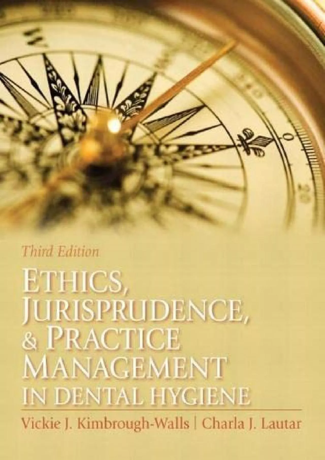 (BOOK)-Ethics, Jurisprudence and Practice Management in Dental Hygiene (Kimbrough, Ethics,
