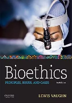 (BOOS)-Bioethics: Principles, Issues, and Cases