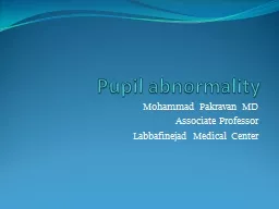 Pupil abnormality  Mohammad Pakravan MD