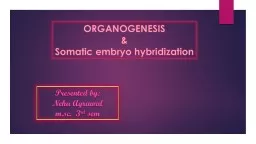 ORGANOGENESIS & SOMATIC EMBRYO HYBRIDIZATION