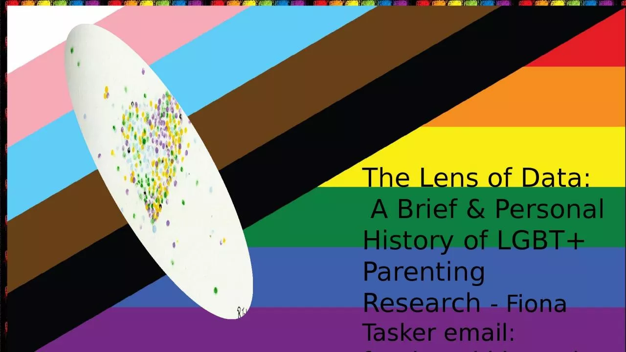 PPT-The Lens of Data: A Brief & Personal History of LGBT+ Parenting Research