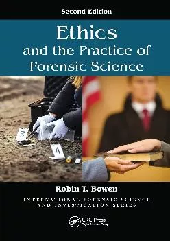 (BOOK)-Ethics and the Practice of Forensic Science (International Forensic Science and