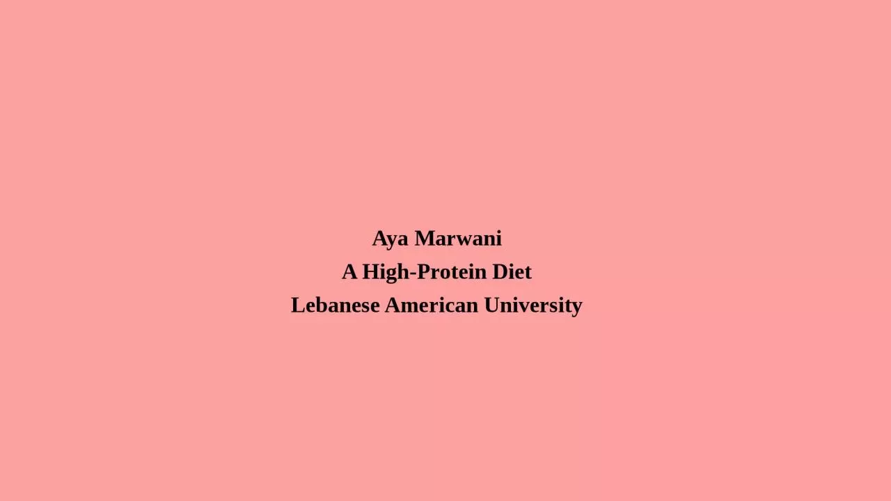 PPT-Aya Marwani A High-Protein Diet