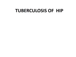 TUBERCULOSIS OF  HIP TB Knee Joint