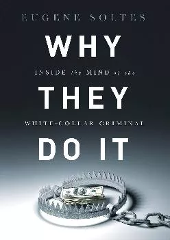 (DOWNLOAD)-Why They Do It: Inside the Mind of the White-Collar Criminal