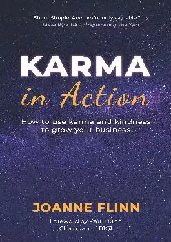(BOOK)-Karma In Action: How to Use Karma and Kindness to Grow Your Business