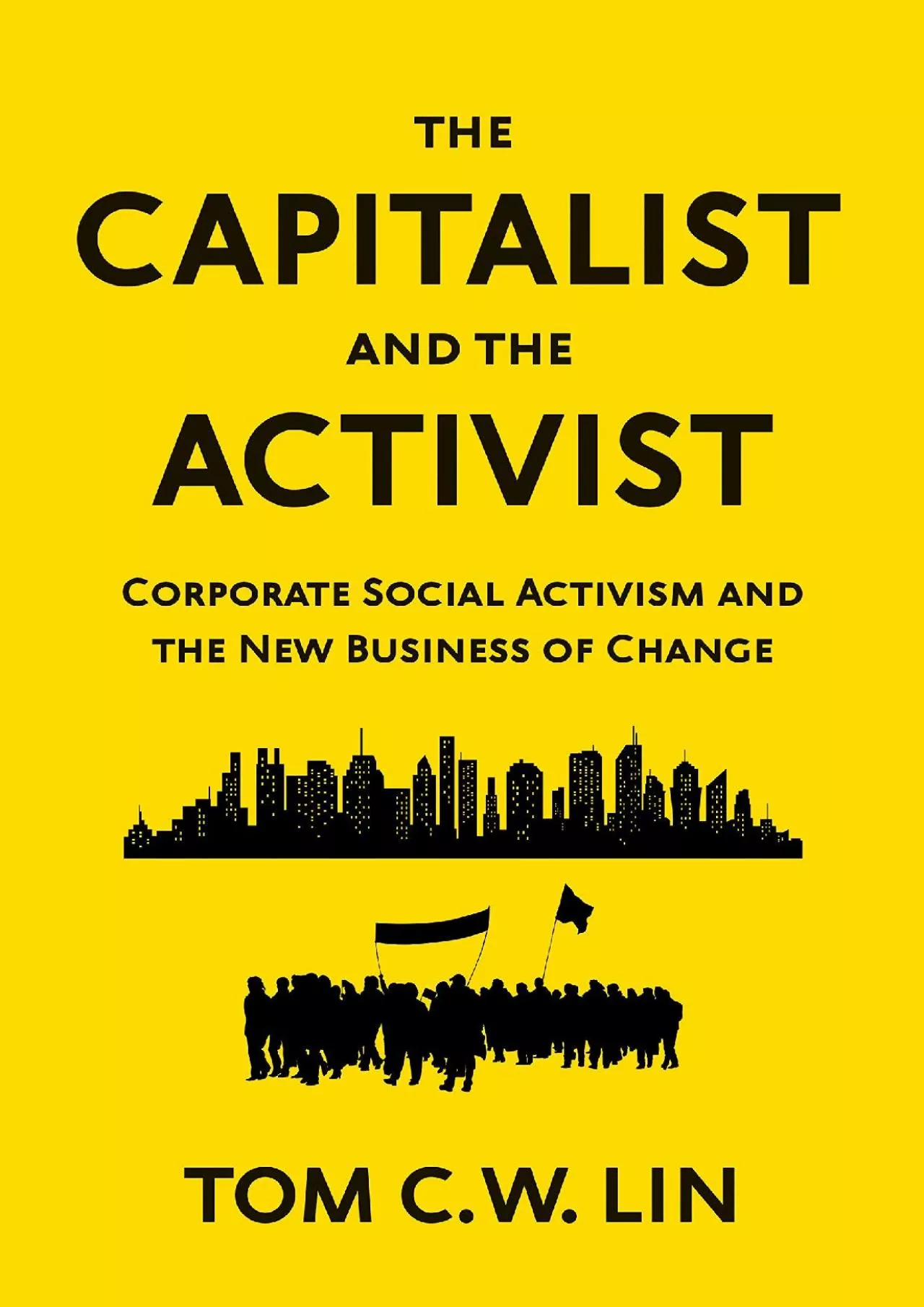 (READ)-The Capitalist and the Activist: Corporate Social Activism and the New Business