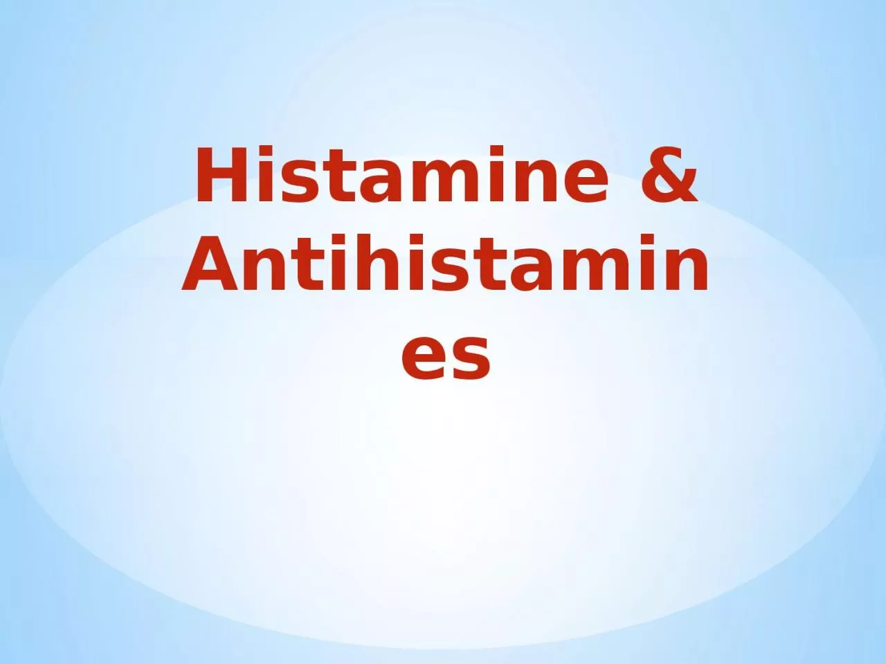 Histamine & Antihistamines