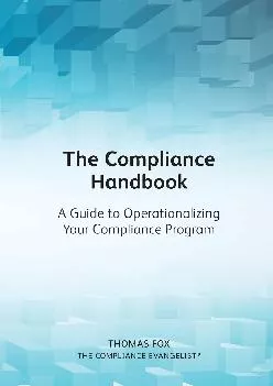(BOOK)-The Compliance Handbook: A Guide to Operationalizing Your Compliance Program