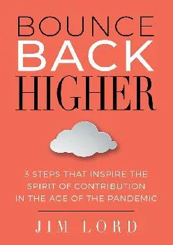 (READ)-Bounce Back Higher: 3 Steps that Inspire the Spirit of Contribution in the Age