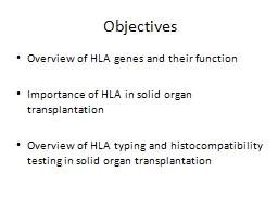 Objectives Overview of HLA genes and their function