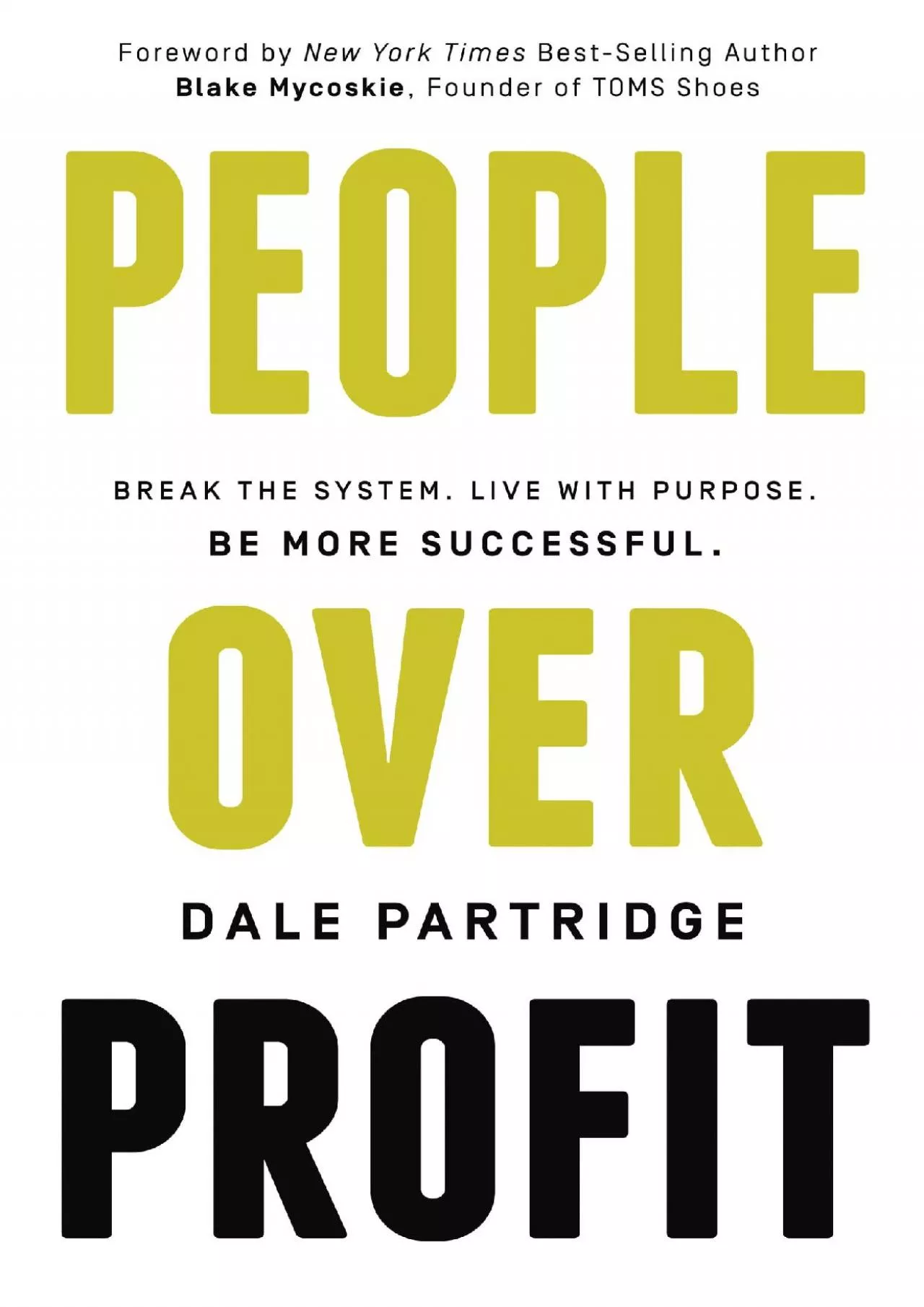 PDF-(READ)-People Over Profit: Break the System, Live with Purpose, Be More Successful