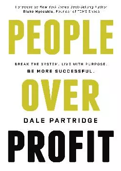 (READ)-People Over Profit: Break the System, Live with Purpose, Be More Successful