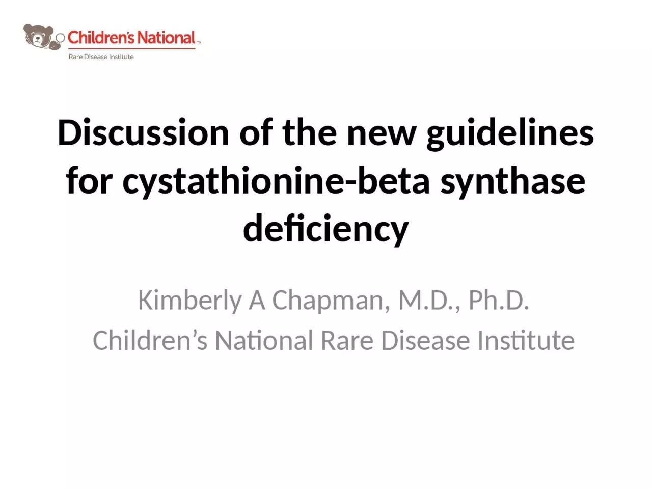 Discussion of the new guidelines for cystathionine-beta synthase deficiency