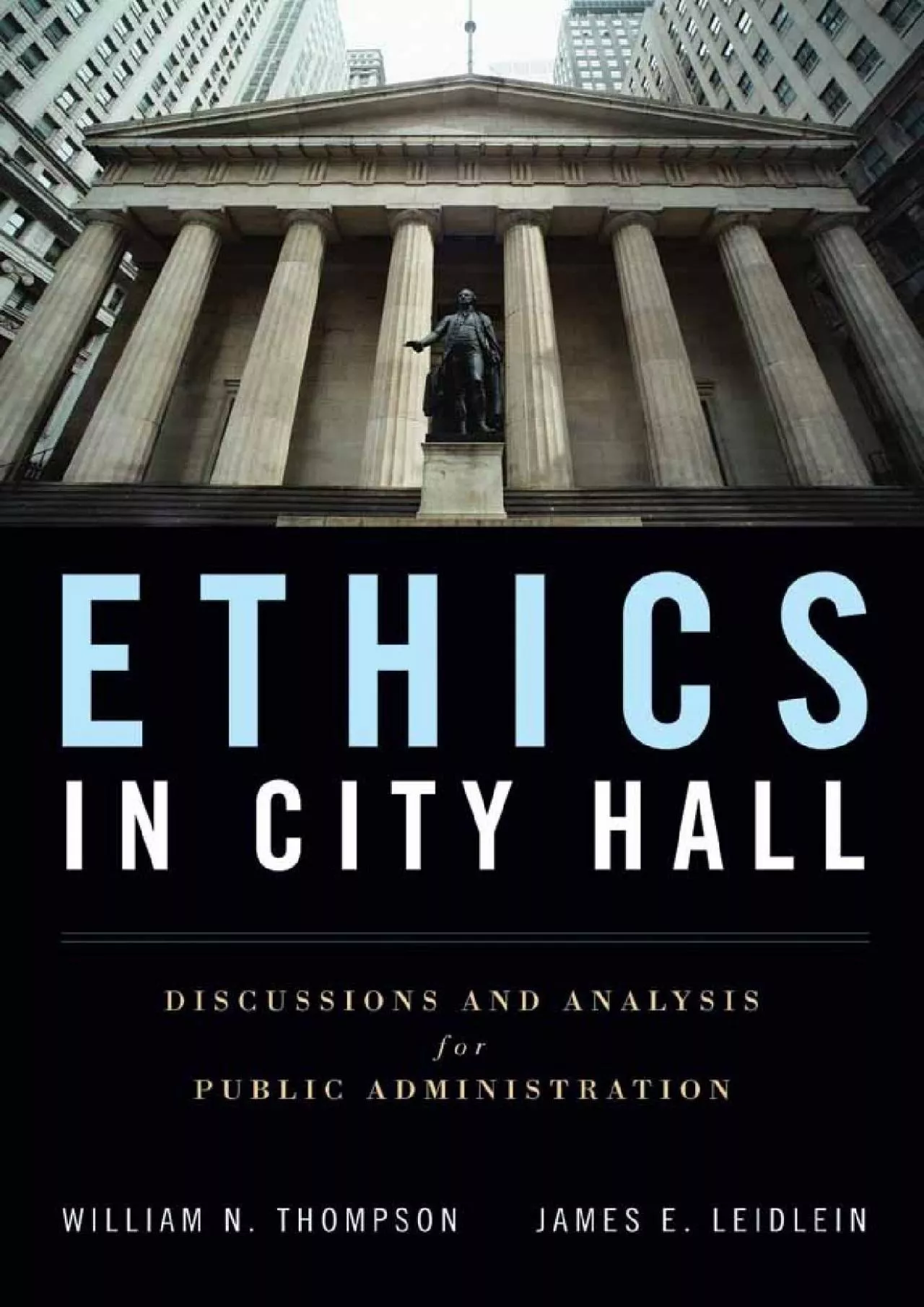 (EBOOK)-Ethics in City Hall: Discussion and Analysis for Public Administration: Discussion