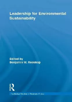 (BOOS)-Leadership for Environmental Sustainability (Routledge Studies in Business Ethics)