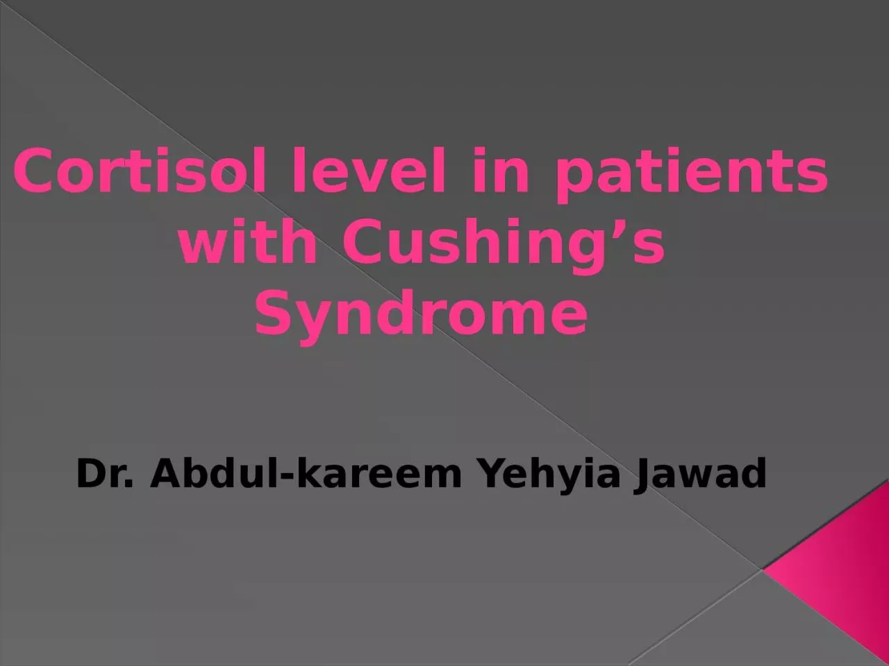 PPT-Cortisol level in patients with Cushing’s Syndrome