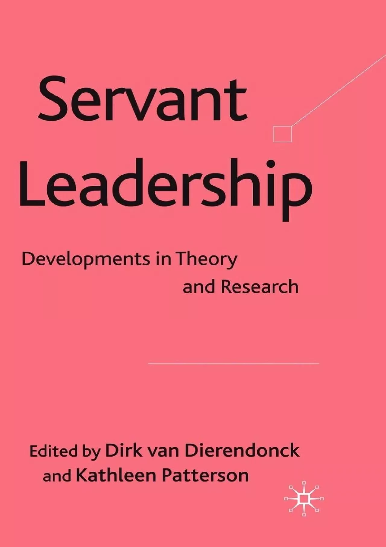 (BOOK)-Servant Leadership: Developments in Theory and Research
