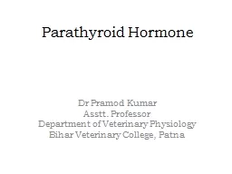 Parathyroid Hormone Dr Pramod Kumar