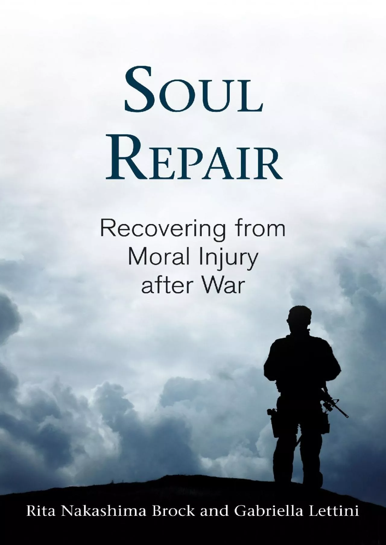 PDF-(DOWNLOAD)-Soul Repair: Recovering from Moral Injury after War