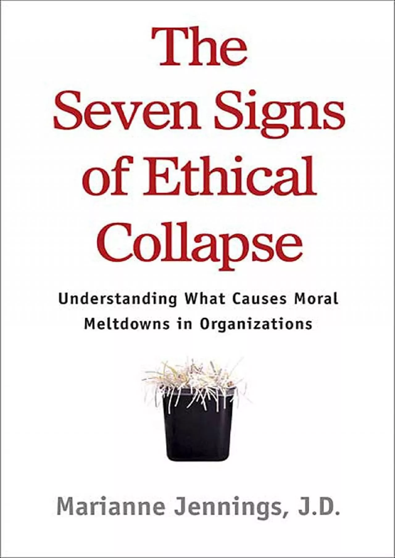 (EBOOK)-The Seven Signs of Ethical Collapse: How to Spot Moral Meltdowns in Companies...