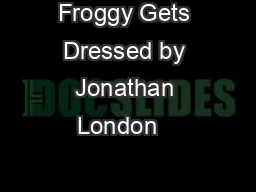 Froggy Gets Dressed by Jonathan London   